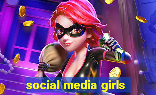 social media girls